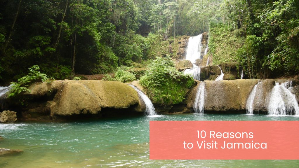 10 reasons to visit Jamaica