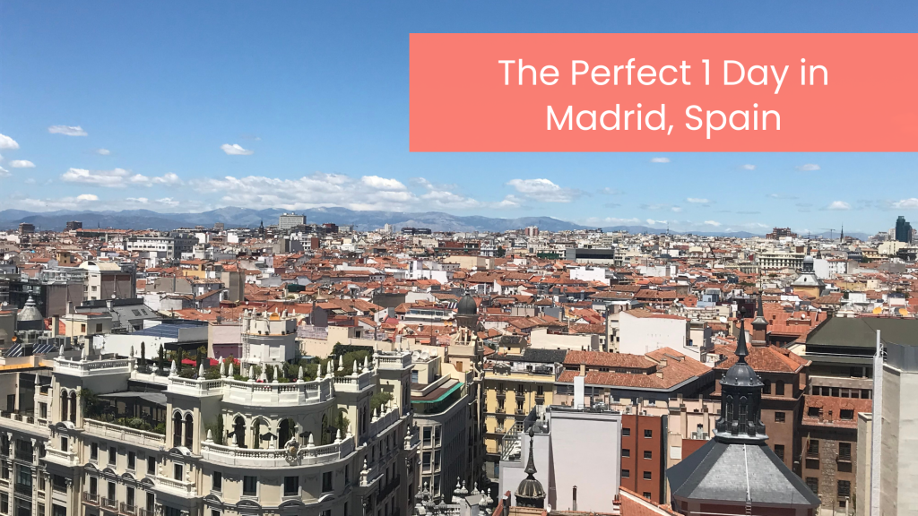 one day in madrid Spain itinerary