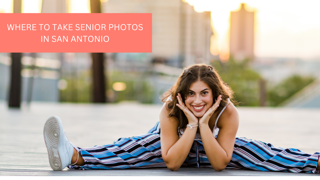 where to take senior photos in San Antonio